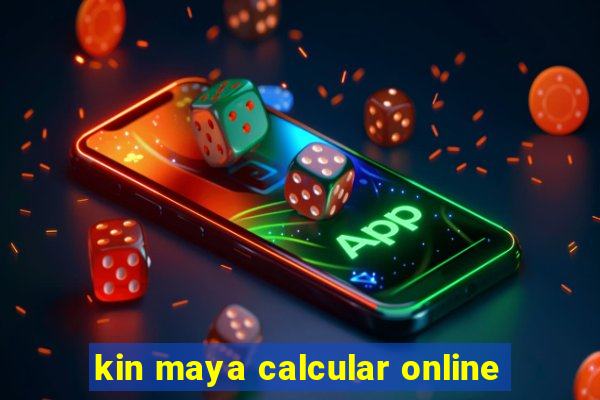 kin maya calcular online